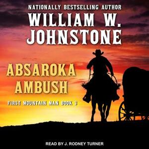 Absaroka Ambush by William W. Johnstone