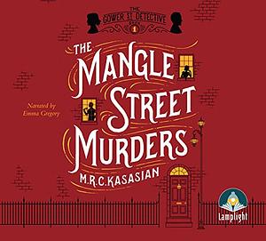 Mangle Street Murders by M.R.C. Kasasian