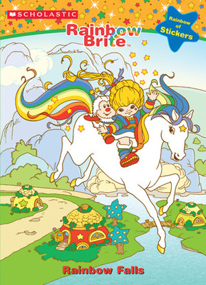 Rainbow Brite: Rainbow Falls by Dawn Sawyer