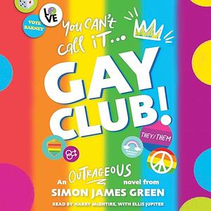 Gay Club! by Simon James Green