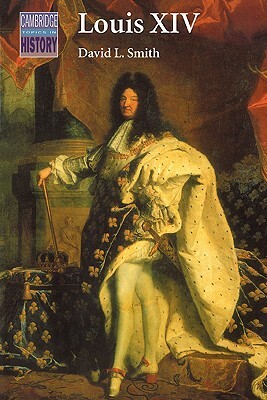 Louis XIV by David L. Smith