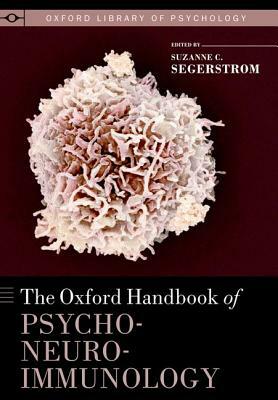 The Oxford Handbook of Psychoneuroimmunology by 