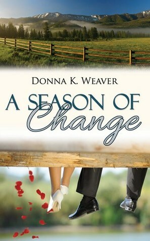 A Season of Change by Donna K. Weaver