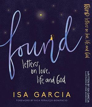 Found: Letters on Love, Life, and God by Crae Achacoso, Isa Garcia