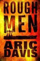 Rough Men by Aric Davis