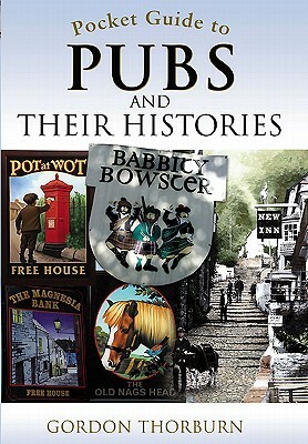 Pocket Guide to Pubs and Their History by Gordon Thorburn