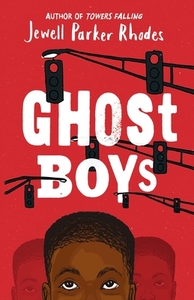 Ghost Boys by Jewell Parker Rhodes