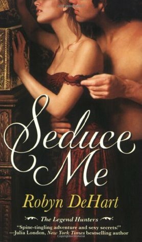 Seduce Me by Robyn DeHart