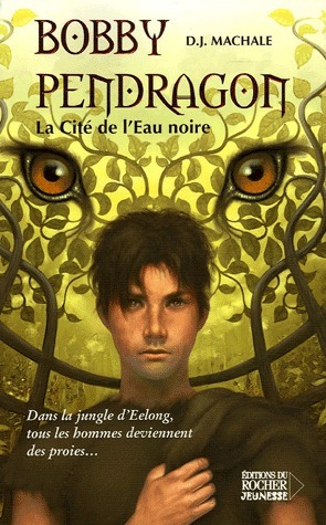 La Cité de l'Eau noire by D.J. MacHale