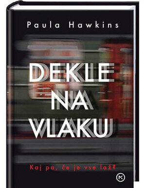 Dekle na vlaku by Paula Hawkins, Alenka Ropret