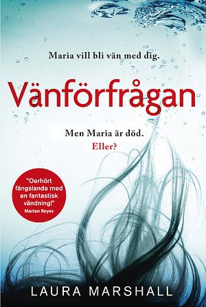 Vänförfrågan by Laura Marshall