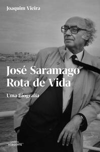 José Saramago - Rota de Vida by Joaquim Vieira