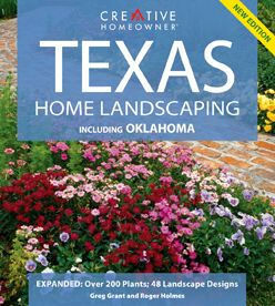 Texas Home Landscaping: Includes Oklahoma by Roger Holmes, Greg Grant