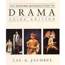The Bedford Introduction to Drama (Third Edition) by Lee A. Jacobus