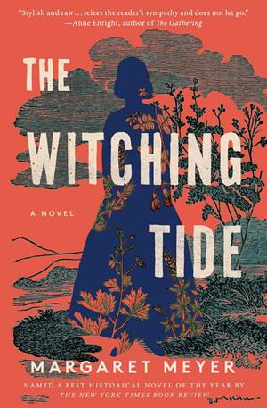 The Witching Tide: A Novel by Margaret Meyer