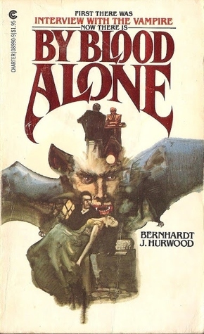 By Blood Alone by Bernhardt J. Hurwood