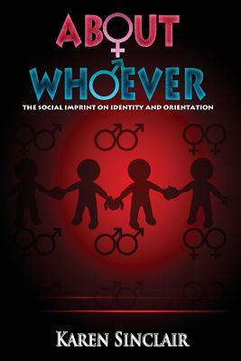 About Whoever: The Social Imprint on Identity and Orientation by 