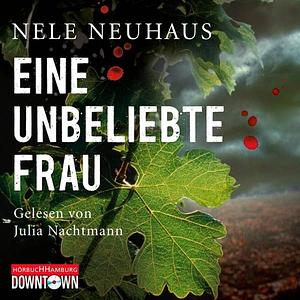 Eine unbeliebte Frau by Nele Neuhaus