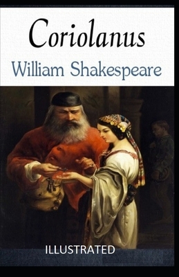 Coriolanus Illustrated by William Shakespeare
