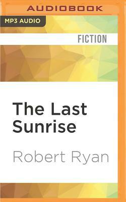 The Last Sunrise by Robert Ryan