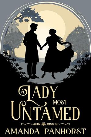 A Lady Most Untamed by Amanda Panhorst