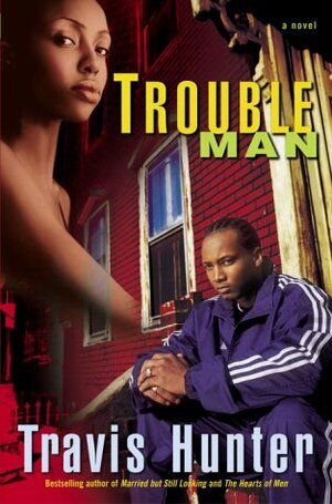 Trouble Man by Travis Hunter