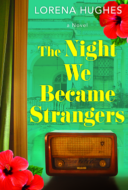 The Night We Became Strangers by Lorena Hughes