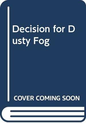 Decision for Dusty Fog by J.T. Edson