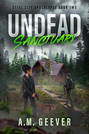 Undead Sanctuary by A.M. Geever, A.M. Geever