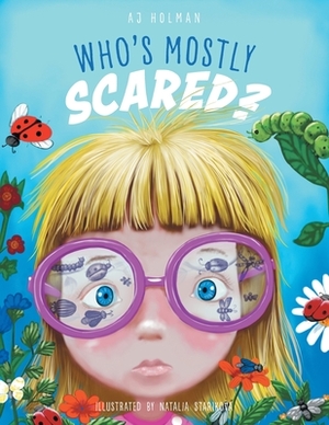 Who's Mostly Scared? by Aj Holman