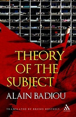 Theory of the Subject by Bruno Bosteels, Alain Badiou