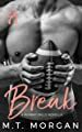 Break by M.T. Morgan