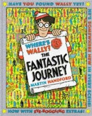 Where's Wally?: The Fantastic Journey by Martin Hanford, Martin Hanford