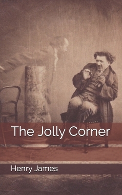 The Jolly Corner by Henry James