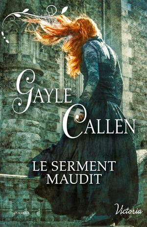 Le Serment Maudit by Gayle Callen