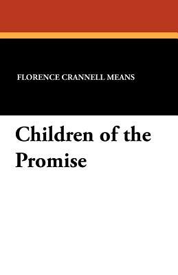 Children of the Promise by Florence Crannell Means