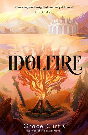 Idolfire by Grace Curtis