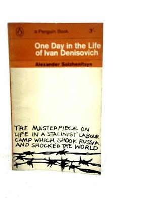 One Day in the Life of Ivan Denisovich by Aleksandr Solzhenitsyn