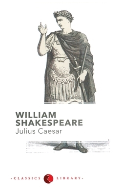 Julius Caesar by William Shakespeare