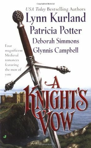A Knight's Vow by Deborah Simmons, Glynnis Campbell, Patricia Potter, Lynn Kurland