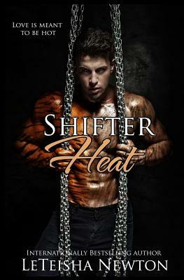 Shifter Heat: Antholgy of Caged Heart and Melt Me by Leteisha Newton