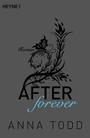 After forever by Corinna Vierkant-Enßlin, Anna Todd, Julia Walther
