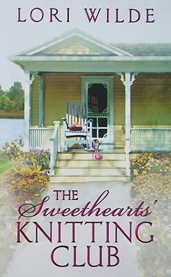 The Sweethearts' Knitting Club by Lori Wilde