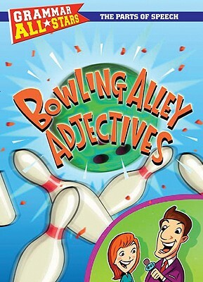 Bowling Alley Adjectives by D. L. Gibbs, Doris Fisher