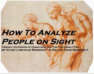 How to Analyze People on Sight by Elsie Lincoln Benedict, Ralph Paine Benedict