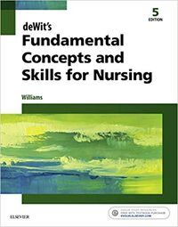 deWit's Fundamental Concepts and Skills for Nursing by Patricia A. Williams