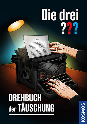 Die drei ??? Drehbuch der Täuschung by Hendrik Buchna