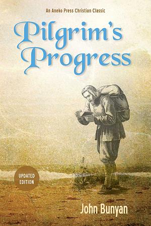 Pilgrim's Progress  by John Bunyan