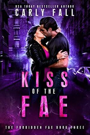 Kiss of the Fae by Carly Fall
