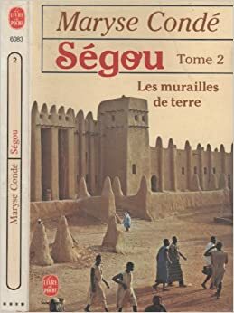 Segou. Les murailles de terre. Tome 2 by Maryse Condé